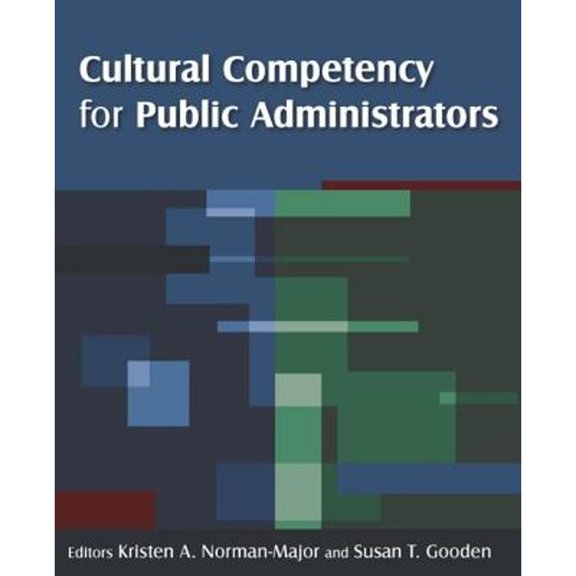 Pre-Owned Cultural Competency for Public Administrators (Paperback) 0765626772 9780765626776