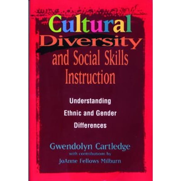 Pre-Owned Cultural Diversity and Social Skills Instruction: Understanding Ethnic and Gender Differences (Paperback) 087822355X 9780878223558
