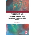 thumbnail image 1 of Cultural Dynamics of Social Representati Experiences and Explanations of ADHD: An Ethnography of Adults Living with a Diagnosis, (Paperback), 1 of 1