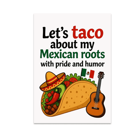 Cultural Food Pride Decor - Taco Enthusiast - 13x19 Poster Print