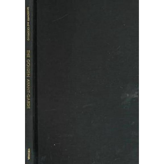 Cultural Frames, Framing Culture: The Golden Avant-Garde : Idolatry, Commercialism, and Art (Hardcover)