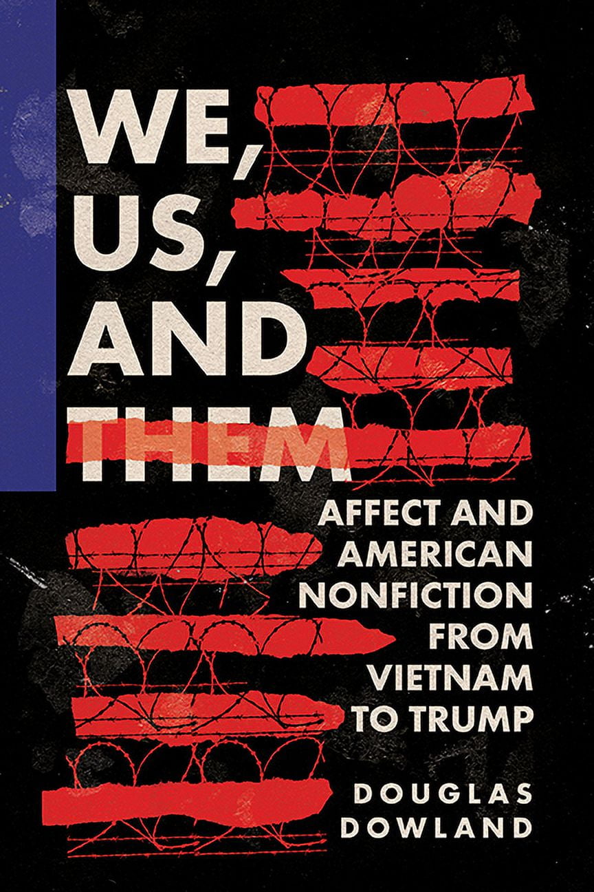 Cultural Frames, Framing Culture: We, Us, and Them : Affect and American Nonfiction from Vietnam to Trump (Paperback)