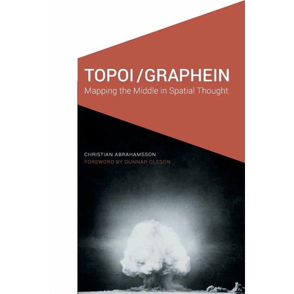 Cultural Geographies + Rewriting the Ear Topoi/Graphein: Mapping the Middle in Spatial Thought, (Paperback)