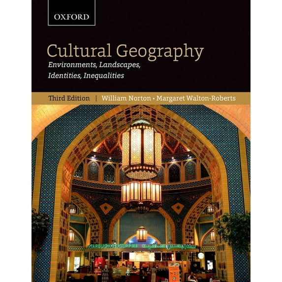 Cultural Geography: Environments, Landscapes, Identities, Inequalities, Third Edition, (Paperback)