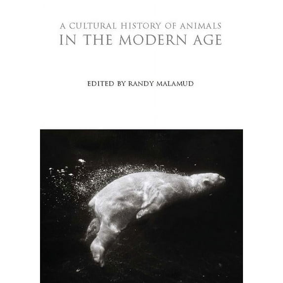 Cultural Histories A Cultural History of Animals in the Modern Age, (Paperback)