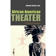 thumbnail image 1 of Cultural History of Literature: African American Theater: A Cultural Companion (Hardcover), 1 of 1