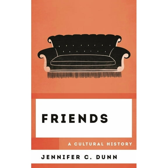 Cultural History of Television Friends: A Cultural History, (Hardcover)