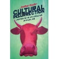 thumbnail image 1 of Cultural Insurrection : A Manifesto for Arts, Agriculture, and Natural Wine (Paperback), 1 of 1