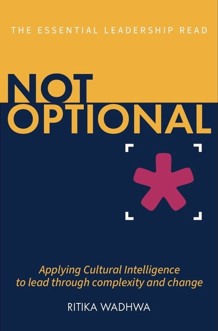Not Optional: Applying Cultural Intelligence to Lead Through Complexity and Change, (Hardcover)