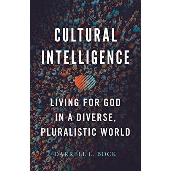 Pre-Owned Cultural Intelligence: Living for God in a Diverse, Pluralistic World (Paperback) 1535981938 9781535981934