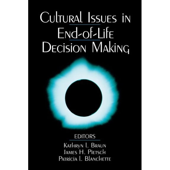 Cultural Issues in End-Of-Life Decision Making, (Paperback)