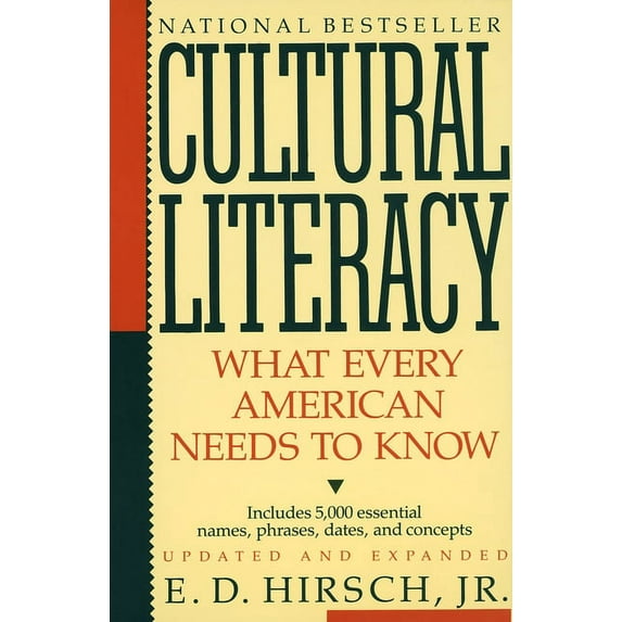 Cultural Literacy What Every American Needs to Know, (Paperback