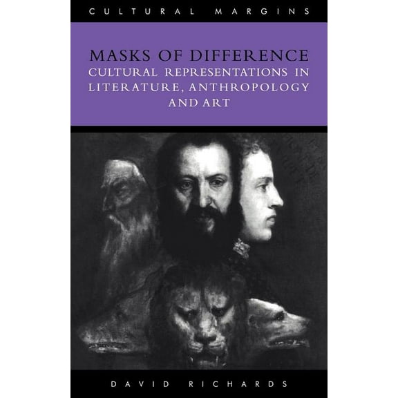 Cultural Margins Masks of Difference: Cultural Representations in Literature, Anthropology and Art, Book 2, (Paperback)