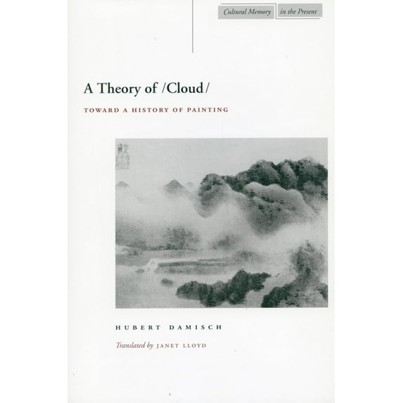Cultural Memory in the Present A Theory of /Cloud: Toward a History of Painting, (Hardcover)