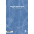 thumbnail image 1 of Cultural Perspectives in Video Game Audio, (Hardcover), 1 of 1