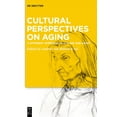 thumbnail image 1 of Cultural Perspectives on Aging: A Different Approach to Old Age and Aging, (Hardcover), 1 of 1