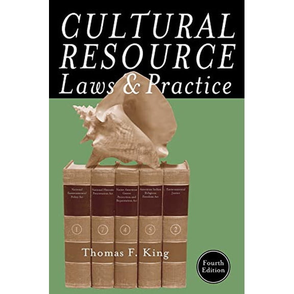 Pre-Owned Cultural Resource Laws and Practice (Paperback) 0759121753 9780759121751