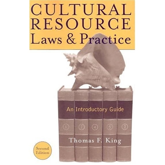 Pre-Owned Cultural Resource Laws and Practice (Heritage Resource Management Series) (Paperback) 0759104743 9780759104747