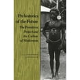 thumbnail image 1 of Cultural Sitings Prehistories of the Future: The Primitivist Project and the Culture of Modernism, (Hardcover), 1 of 1