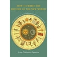 thumbnail image 1 of Cultural Sitings: How to Write the History of the New World : Histories, Epistemologies, and Identities in the Eighteenth-Century Atlantic World (Paperback), 1 of 1