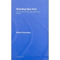 thumbnail image 1 of Cultural Spaces Branding New York: How a City in Crisis Was Sold to the World, (Hardcover), 1 of 1