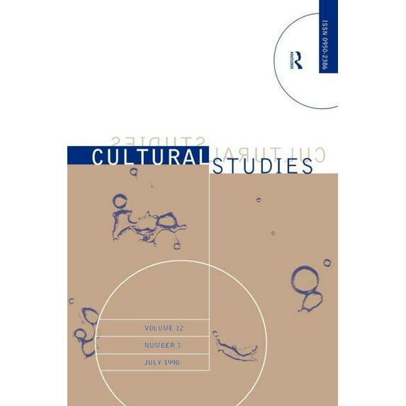 Cultural Studies Science, Technology and Culture: Cultural Studies Volume 12 Issue 3, Book 3, (Paperback)