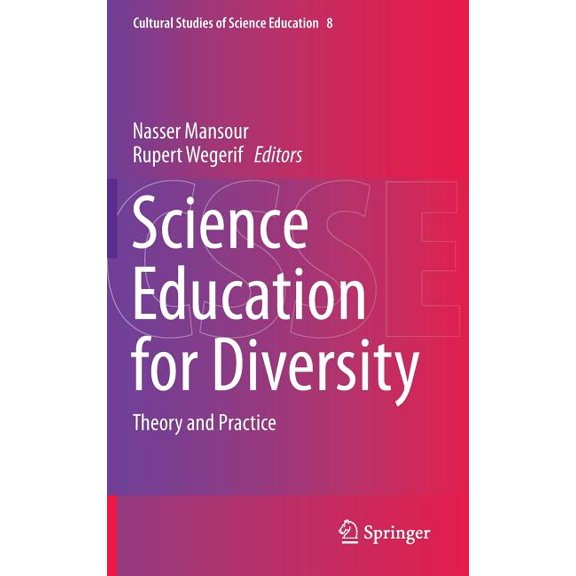 Cultural Studies of Science Education Science Education for Diversity: Theory and Practice, Book 8, (Hardcover)