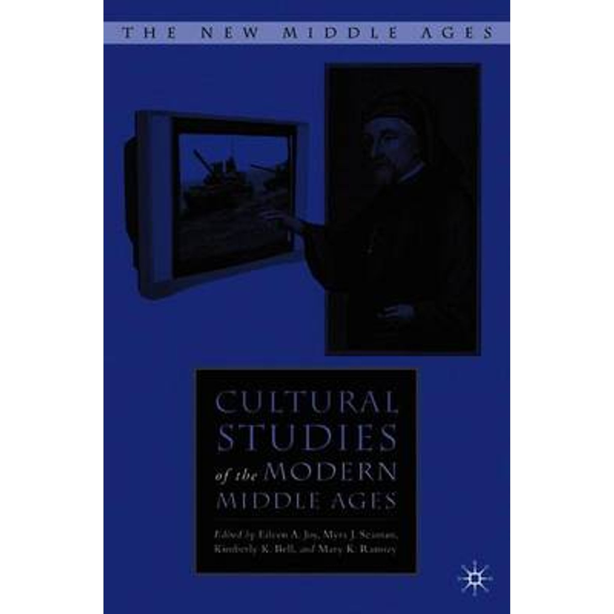 Pre-Owned Cultural Studies of the Modern Middle Ages (Hardcover 9781403973078) by E Joy, M Seaman, K Bell
