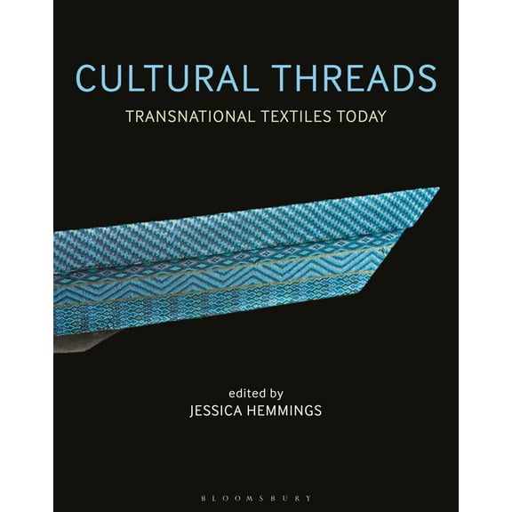 Cultural Threads: Transnational Textiles Today (Paperback)