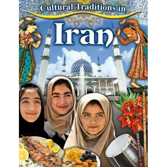 Cultural Traditions in Iran -- Lynn Peppas