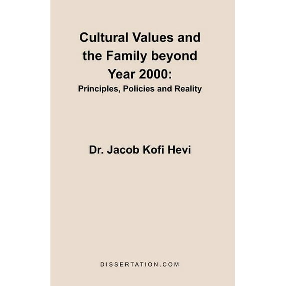 Cultural Values and the Family beyond Year 2000: Principles, Policies and Reality (Paperback)