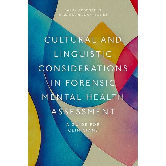 Cultural and Linguistic Considerations in Forensic Mental Health Assessment: A Guide for Clinicians, (Paperback)