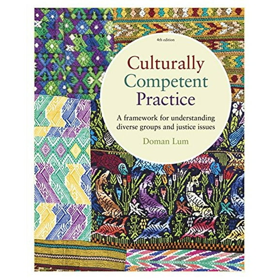 Pre-Owned Culturally Competent Practice: A Framework for Understanding Diverse Groups and Justice Issues (Paperback) 0840034431 9780840034434