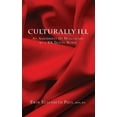 thumbnail image 1 of Culturally Ill : An Assessment of Healthcare by a VA Travel Nurse (Paperback), 1 of 1