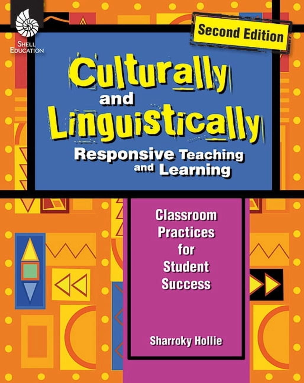 Culturally and Linguistically Responsive Culturally and Linguistically Responsive Teaching and Learning: Classroom Practices for Student Success, (Paperback)