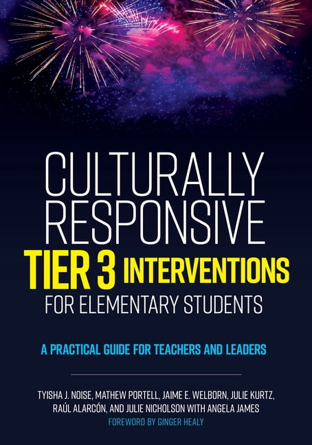Culturally Responsive Tier 3 Interventions for Elementary Students: A Practical Guide for Teachers and Leaders, (Hardcover)