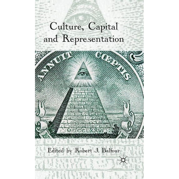 Culture, Capital and Representation, (Hardcover)