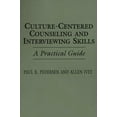 thumbnail image 1 of Culture-Centered Counseling and Interviewing Skills: A Practical Guide, (Paperback), 1 of 1