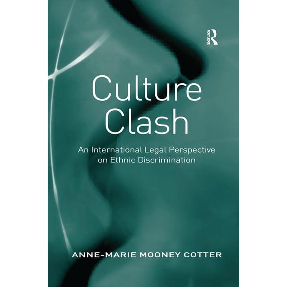 Culture Clash: An International Legal Perspective on Ethnic Discrimination, (Paperback)
