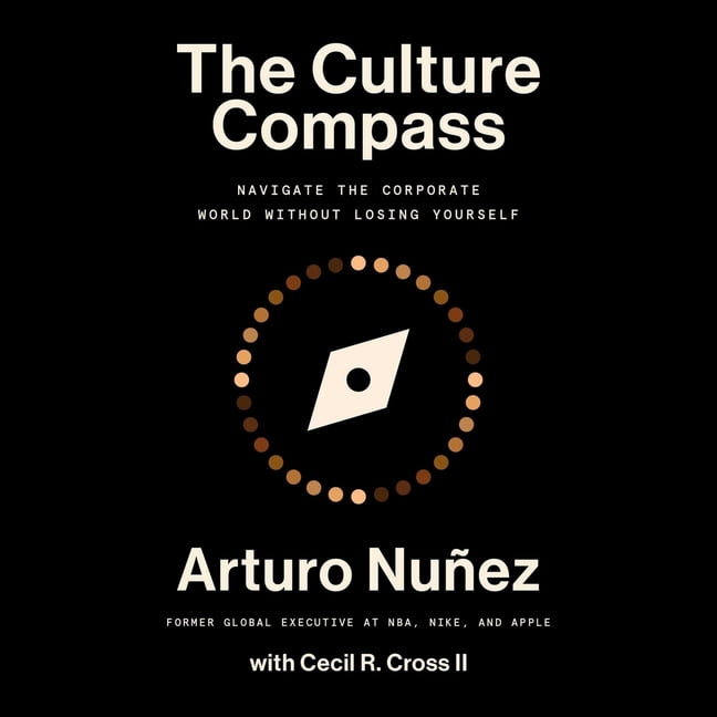 Culture Compass: Navigate the Corporate World Without Losing Yourself, (Audiobook)
