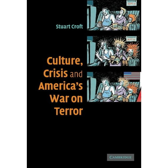 Culture, Crisis and America's War on Terror, (Hardcover)
