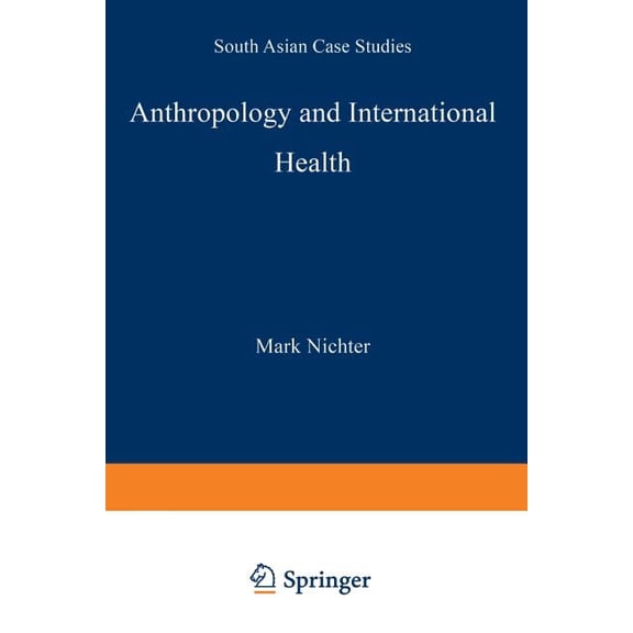 Culture, Illness and Healing Anthropology and International Health: South Asian Case Studies, Book 15, (Paperback)