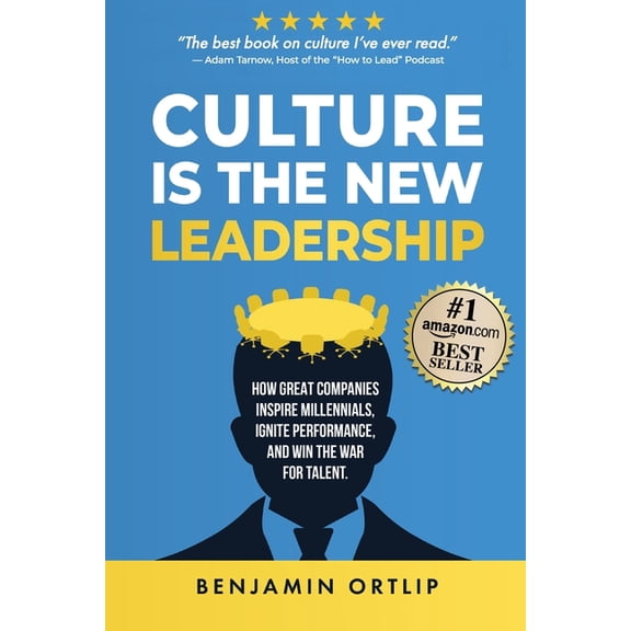 Culture Is The New Leadership: How Great Companies Inspire Millennials, Ignite Engagement, and Win the War for Talent, (Paperback)