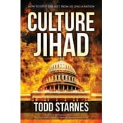 Culture Jihad How to Stop the Left from Killing a Nation Hardcover