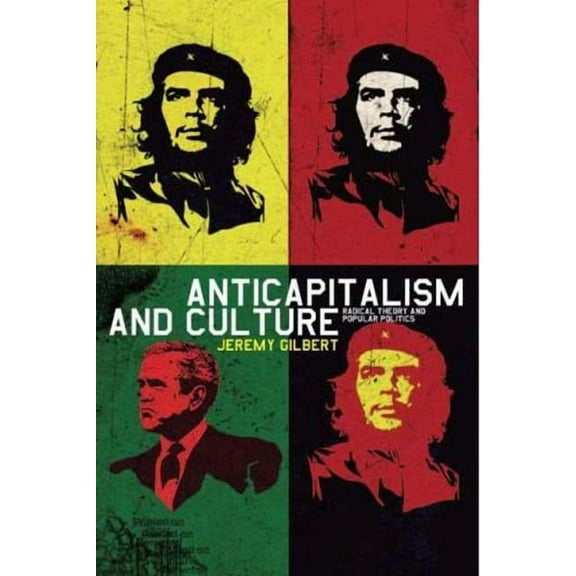 Culture Machine Anticapitalism and Culture: Radical Theory and Popular Politics, (Paperback)