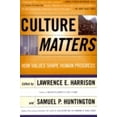 thumbnail image 1 of Culture Matters: How Values Shape Human Progress, (Paperback), 1 of 1