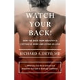 thumbnail image 1 of Pre-Owned Watch Your Back!: How the Back Pain Industry Is Costing Us More and Giving Us Less--And What You Can Do to Inform and Empower Yourself in Seeking Trea (Hardcover) 0801453240 9780801453243, 1 of 1