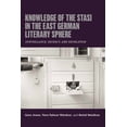 thumbnail image 1 of Culture and Power in German-Speaking Eur Knowledge of the Stasi in the East German Literary Sphere: Surveillance, Secrecy, and Revelation, Book 5, (Paperback), 1 of 1