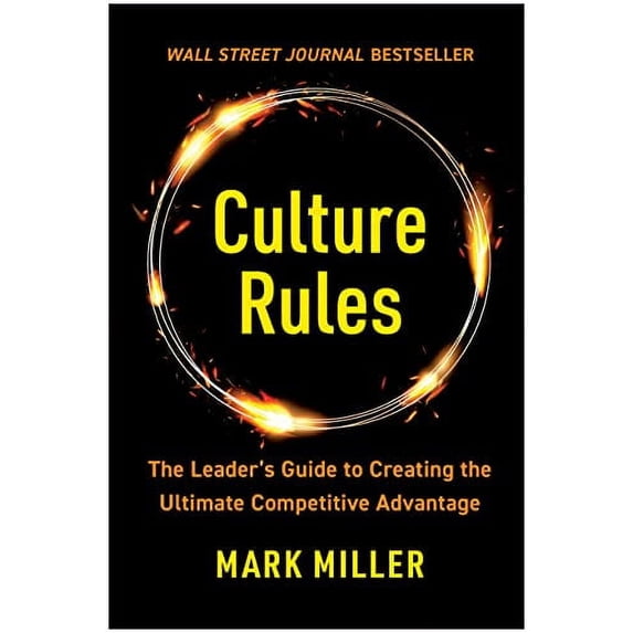Pre-Owned Culture Rules: The Leader's Guide to Creating the Ultimate Competitive Advantage (Hardcover) 1637742878 9781637742877