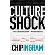 CHIP INGRAM Culture Shock: A Biblical Response To Today's Most Divisive Issues